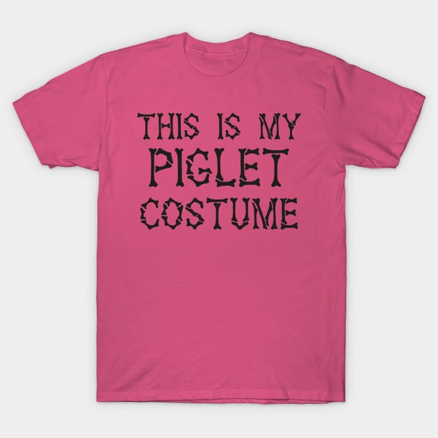This is my Piglet Costume T-Shirt Halloween Costume T-Shirt by Dr_Squirrel
